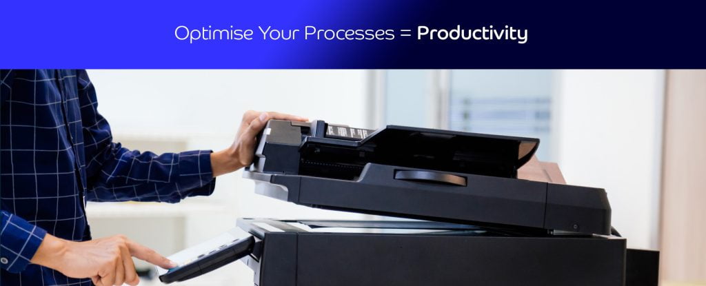 Optimise Your Processes = Productivity